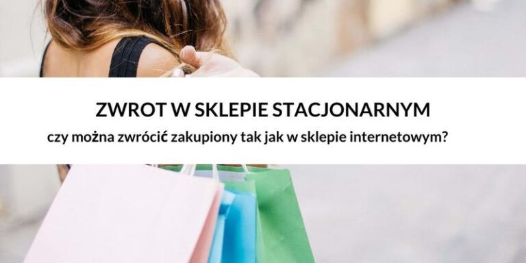 Jakie są przepisy dotyczące zwrotu towaru? Czy sklep ma prawo odmówić?