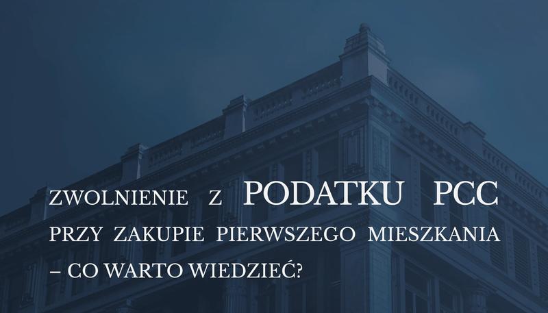 Zwolnienie z podatku PCC przy zakupie mieszkania – od kiedy można z niego skorzystać?